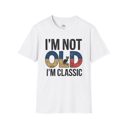 I'M Not Old I'M Classic Text Cat Unisex T-Shirt