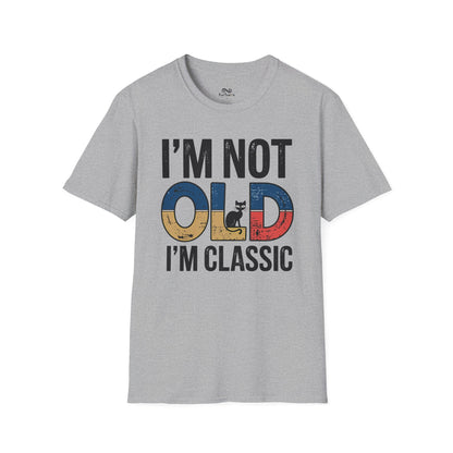 I'M Not Old I'M Classic Text Cat Unisex T-Shirt