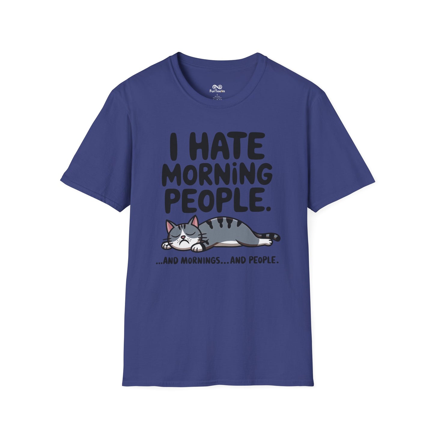 I Hate Morning People And Mornings And People Text Graphic Cat Unisex T-Shirt