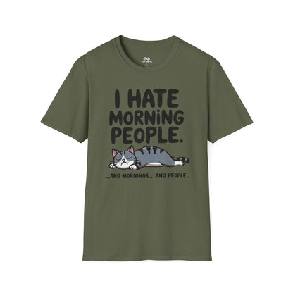 I Hate Morning People And Mornings And People Text Graphic Cat Unisex T-Shirt