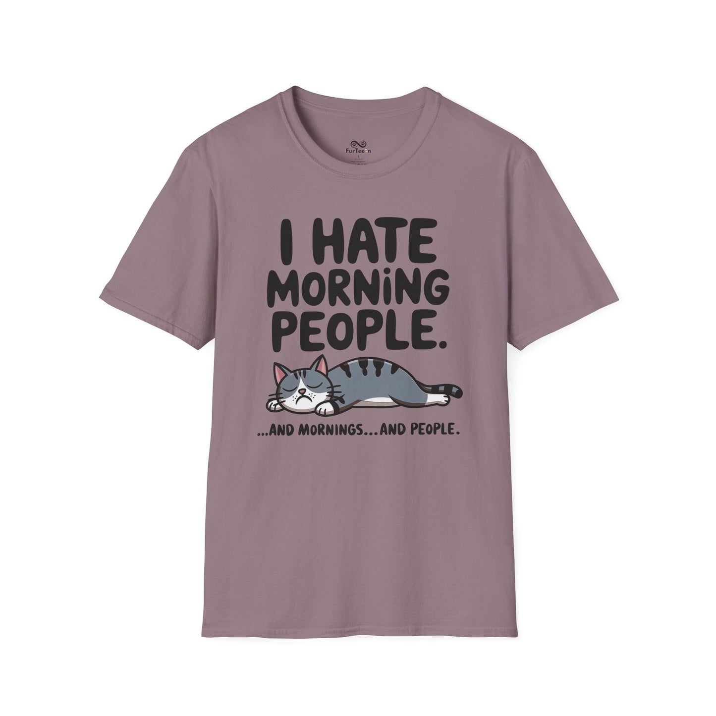 I Hate Morning People And Mornings And People Text Graphic Cat Unisex T-Shirt