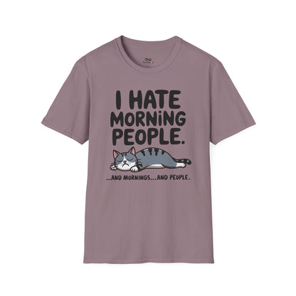 I Hate Morning People And Mornings And People Text Graphic Cat Unisex T-Shirt