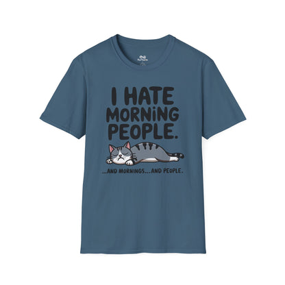 I Hate Morning People And Mornings And People Text Graphic Cat Unisex T-Shirt