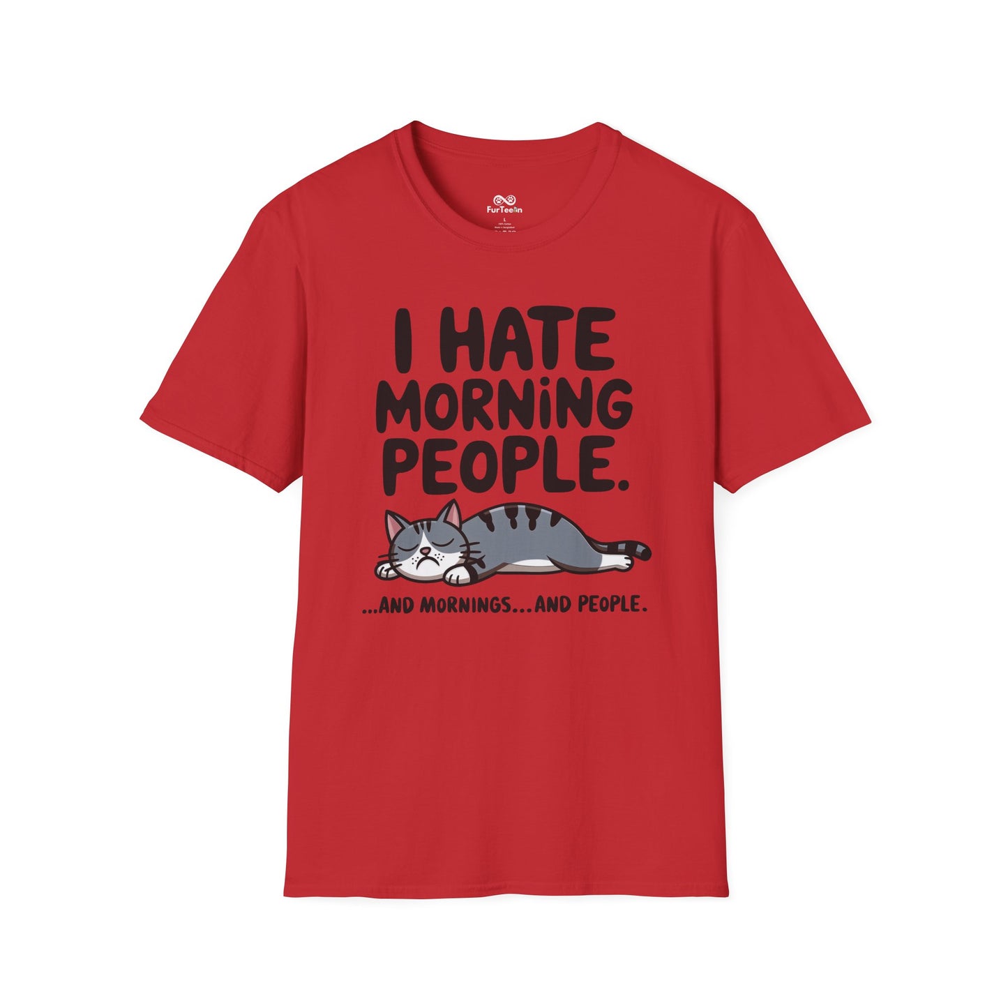 I Hate Morning People And Mornings And People Text Graphic Cat Unisex T-Shirt