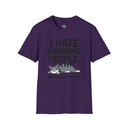 I Hate Morning People And Mornings And People Text Graphic Cat Unisex T-Shirt
