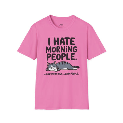 I Hate Morning People And Mornings And People Text Graphic Cat Unisex T-Shirt