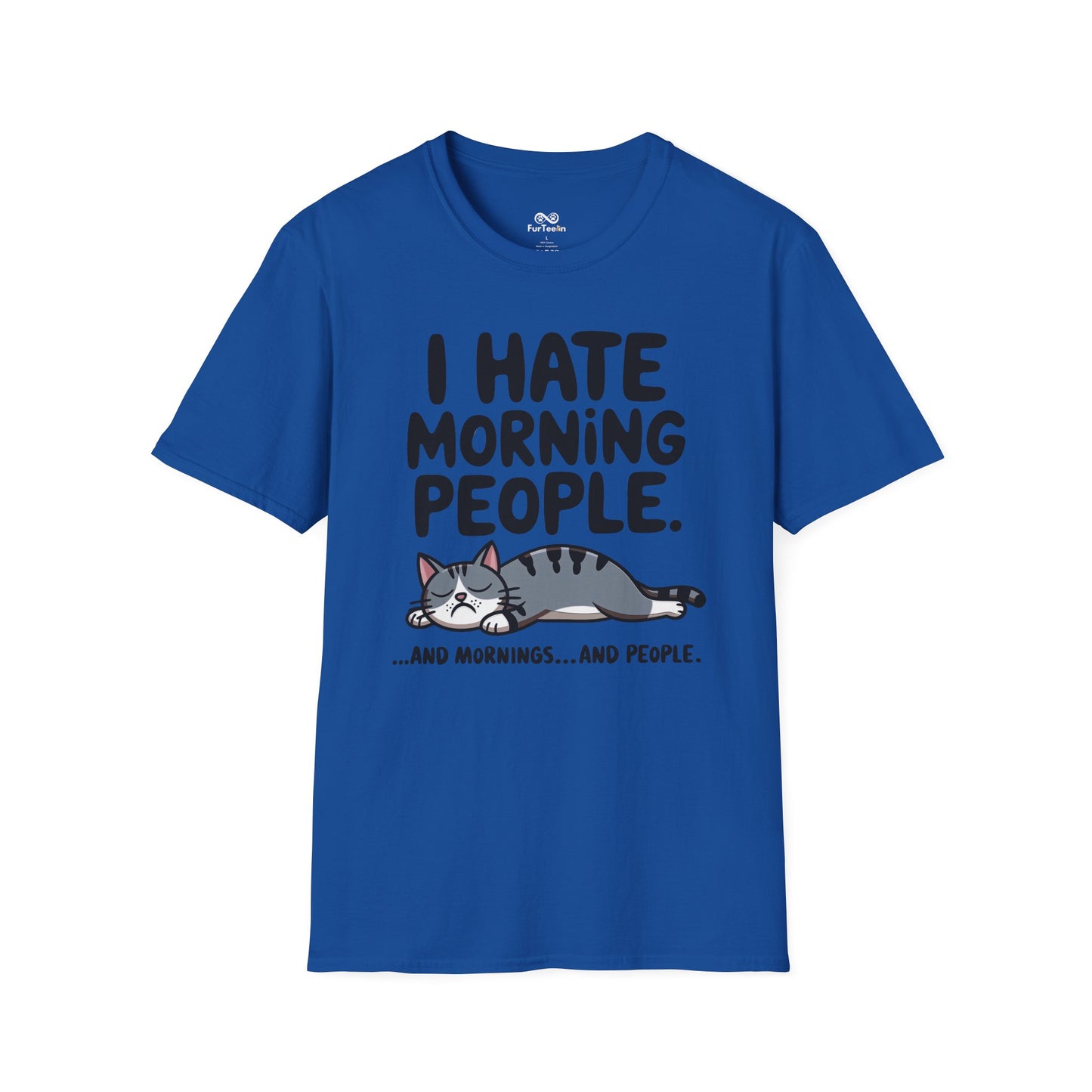 I Hate Morning People And Mornings And People Text Graphic Cat Unisex T-Shirt